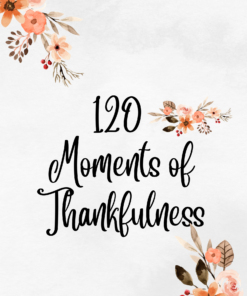 120 Moments of Thankfulness