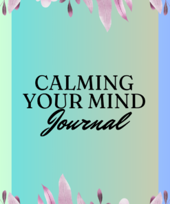 Calming Your Mind Journal