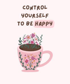 Control Yourself To Be Happy