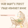 Our baby s first year memory book