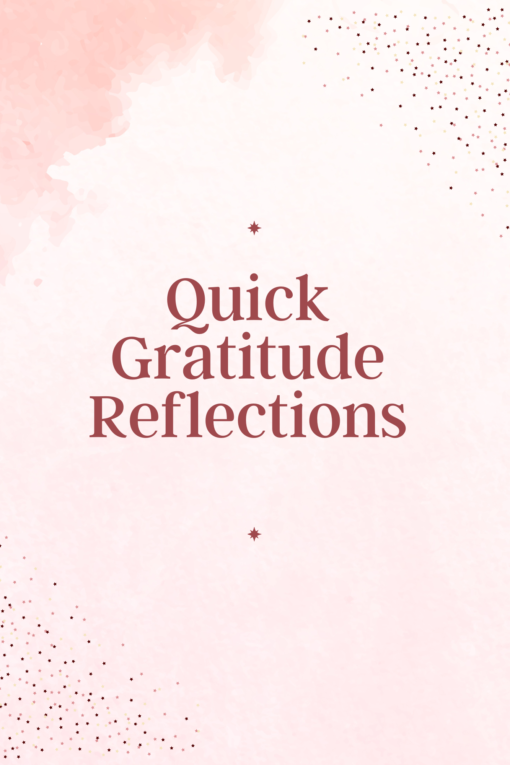 Quick gratitude reflections