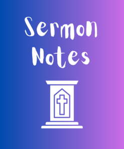 Sermon Notes