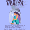 The Mental Health Recovery Workbook 3 The mental health recovery workbook